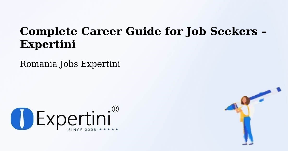 Career Guide for Job Seekers – Câmpuri - Câmpuri, Romania Jobs Expertini