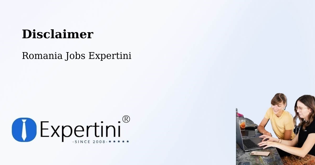 Disclaimer – Câmpuri - Romania Jobs Expertini