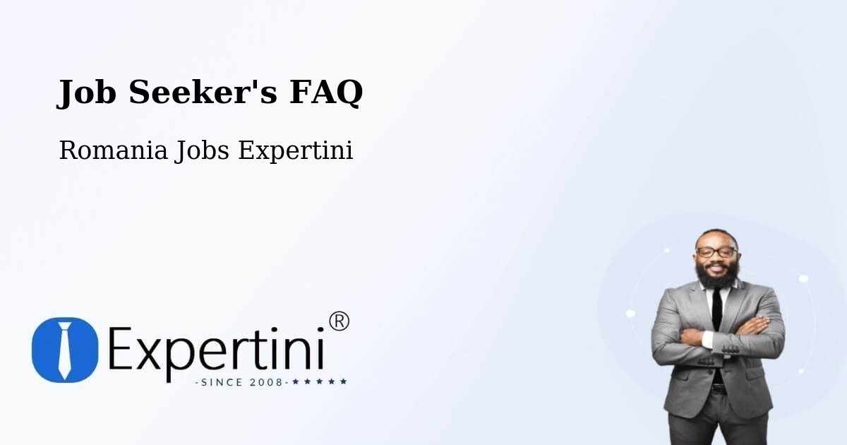 Job Seeker FAQ – Câmpuri - Romania Jobs Expertini
