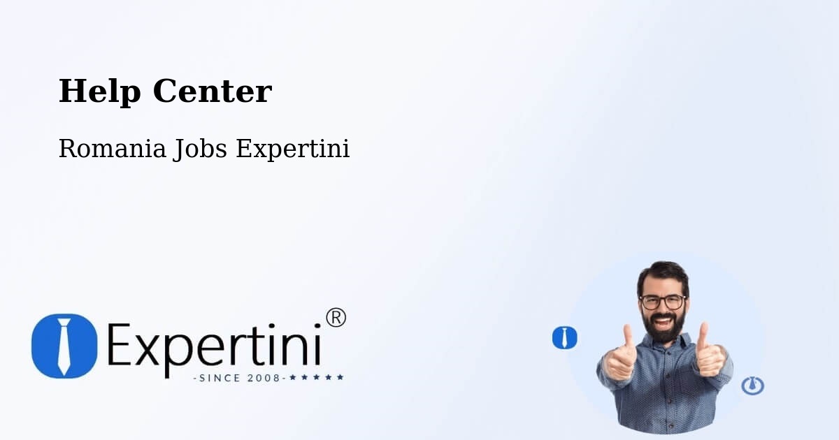 Help Center – Câmpuri - Romania Jobs Expertini