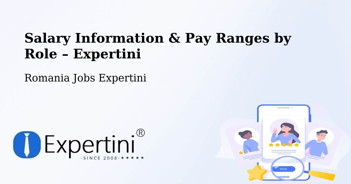 Salary Information & Pay Ranges – Câmpuri - Câmpuri, Romania Jobs Expertini