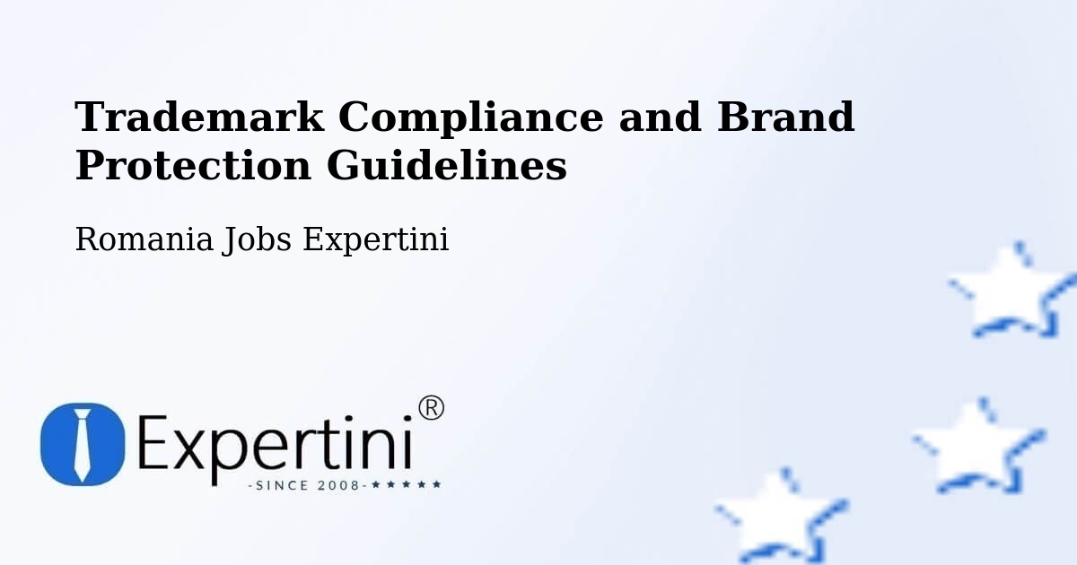 Trademark & Brand Protection Guidelines – Câmpuri - Romania Jobs Expertini